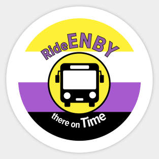 Ride Enby there on time Sticker
